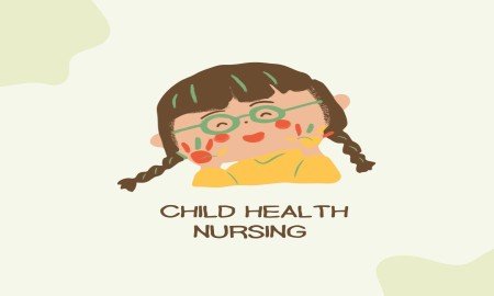 Child Health Nursing